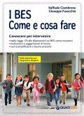 I BES. Come e cosa fare. Conoscere per intervenire. Guida operativa per insegnanti e dirigenti I BES. Come e cosa fare. Conoscere per intervenire. Guida operativa per insegnanti e dirigenti