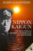 Nippon Kaigun. Storia della Marina Imperiale Giapponese Nippon Kaigun. Storia della Marina Imperiale Giapponese