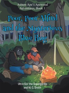 Poor, Poor Alfred and the Mysterious Blue Bug - Ultra-Gor the Supergorilla; Smith, W. C.