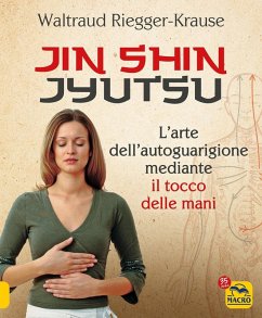 Cover Jin Shin Jyutsu. L'arte dell'autoguarigione mediante il tocco delle mani