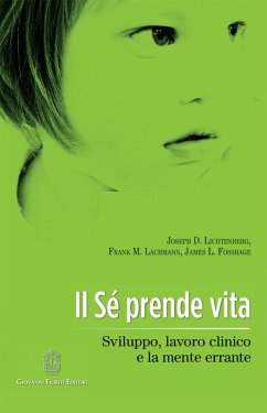 Cover Il Sè prende vita. Sviluppo, lavoro clinico e la mente errante
