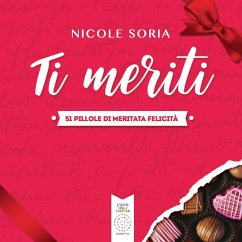 Cover Ti meriti. 51 pillole di meritata felicità