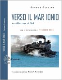 Verso il mar Ionio. Un vittoriano al Sud Verso il mar Ionio. Un vittoriano al Sud