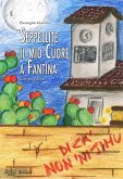 Seppellite il mio cuore a Fantina Seppellite il mio cuore a Fantina