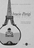 Brucio Parigi Brucio Parigi