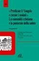 Predicate il vangelo e curate i malati. La comunità cristiana e la pastorale della salute. Nota pastorale