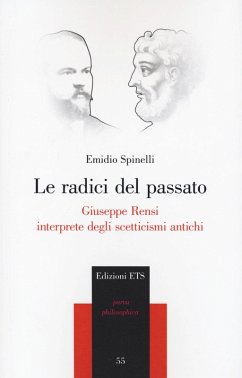 Cover Le radici del passato. Giuseppe Rensi interprete degli scetticismi antichi