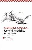Uomini, tecniche, economie Uomini, tecniche, economie