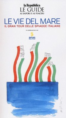 Cover Le vie del mare: il gran tour delle spiaggia italiane
