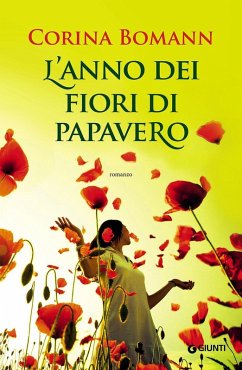 L' anno dei fiori di papavero - Bomann, Corina