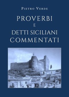 Proverbi e detti siciliani commentati - Verde, Pietro