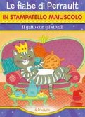 Il gatto con gli stivali. Le fiabe di Perrault in stampatello maiuscolo. Fiabe in stampatello