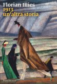 1913. Un'altra storia 1913. Un'altra storia