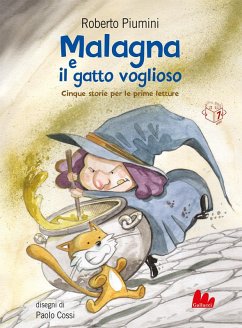 Malagna e il gatto voglioso. Cinque storie per le prime letture - Piumini, Roberto