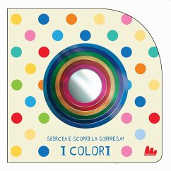 I colori. Sbircia e scopri la sorpresa! - Munday, Natalie