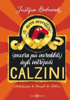 Le nuove avventure (ancora più incredibili) degli intrepidi calzini - Bednarek, Justyna