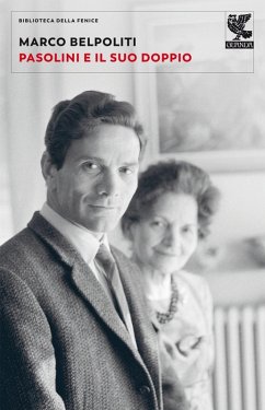 Pasolini e il suo doppio - Belpoliti, Marco