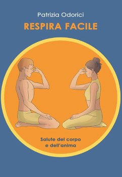 Respira facile. Salute del corpo e dell'anima - Odorici, Patrizia