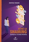 Oltre lo shaming. Instagram e la Body Positivity Oltre lo shaming. Instagram e la Body Positivity