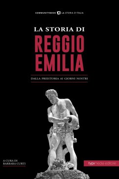 Cover La storia di Reggio Emilia. Dalla preistoria ai giorni nostri