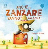 Anche le zanzare vanno in vacanza Anche le zanzare vanno in vacanza