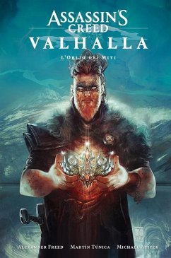L' oblio dei miti. Assassin's creed: Valhalla - Freed, Alexander; Tùnica, Martín; Atiyeh, Michael