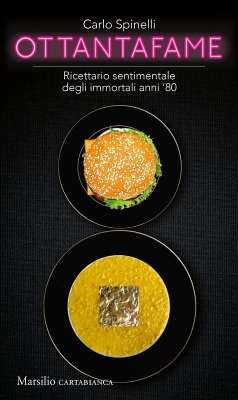 Cover Ottantafame. Ricettario sentimentale degli immortali anni '80