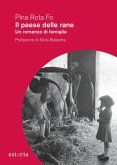 Il paese delle rane. Un romanzo di famiglia Il paese delle rane. Un romanzo di famiglia