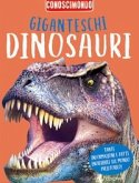 Giganteschi dinosauri. Conoscimondo