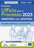 Concorso addetti Ufficio per il Processo 2023. Teoria e test per la prova scritta