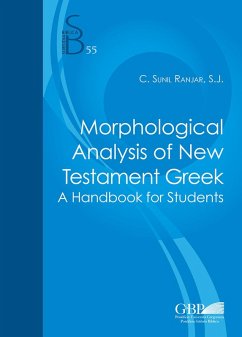 Morphological analysis of New Testament Greek. A handbook for student - Ranjar, Clifard Sunil