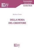 Della mora del creditore Della mora del creditore