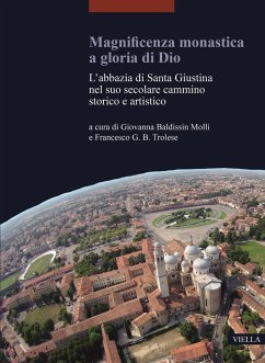 Cover Magnificenza monastica a gloria di Dio. L'abbazia di Santa Giustina nel suo secolare cammino storico e artistico