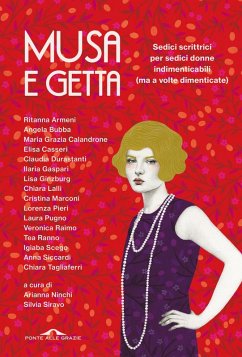 Cover Musa e getta. Sedici scrittrici per sedici donne indimenticabili (ma a volte dimenticate)