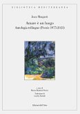 Amare è un luogo. Antologia trilingue (poesie 1975-2021) Amare è un luogo. Antologia trilingue (poesie 1975-2021)
