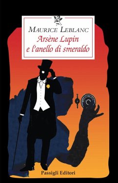 Arsène Lupin e l'anello di smeraldo - Leblanc, Maurice