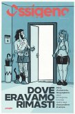Dove eravamo rimasti