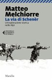 La via di Schenèr. Un'esplorazione storica nelle Alpi La via di Schenèr. Un'esplorazione storica nelle Alpi