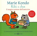 Kiki & Jax. Il magico potere dell'amicizia Kiki & Jax. Il magico potere dell'amicizia