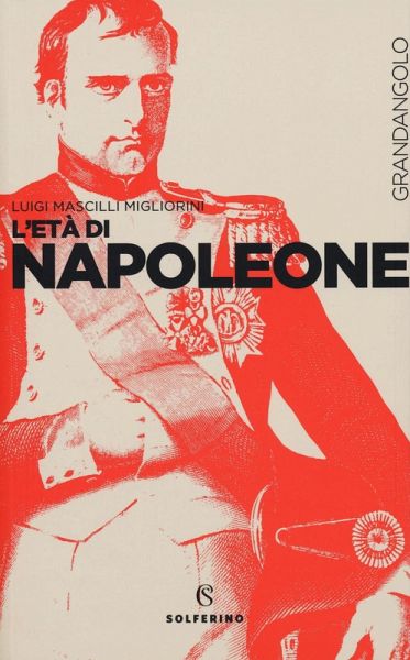 L' età di Napoleone L' età di Napoleone