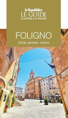 Cover Foligno. Storie, persone, cultura. Le guide ai sapori e ai piaceri