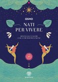Nati per vivere. Risveglia i valori che ci rendono umani