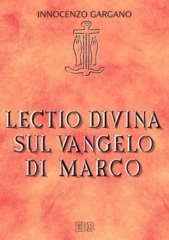 Lectio divina sul Vangelo di Marco - Gargano, Innocenzo