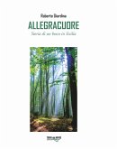 Allegracuore. Storia di un bosco di Sicilia Allegracuore. Storia di un bosco di Sicilia