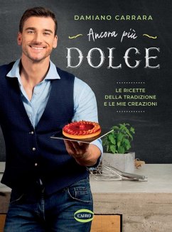 Cover Ancora più dolce. Le ricette della tradizione e le mie creazioni