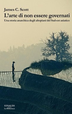 Cover L' arte di non essere governati. Una storia anarchica degli altopiani del Sud-est asiatico
