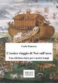 L'eroico viaggio di Noè sull'arca. Una rilettura laica per i nostri tempi