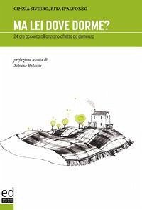 Cover Ma lei dove dorme? 24 ore accanto all'anziano affetto da demenza