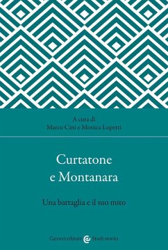 Curtatone e Montanara. Una battaglia e il suo mito