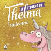 Il ritorno di Thelma l'unicorno Il ritorno di Thelma l'unicorno